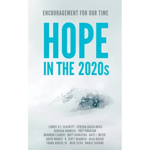Hope in the 2020s: Encouragement for Our Time
