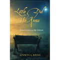 Little Did We Know: Eyewitnesses to the Advent