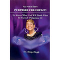 You Have Been Purposed For Impact!