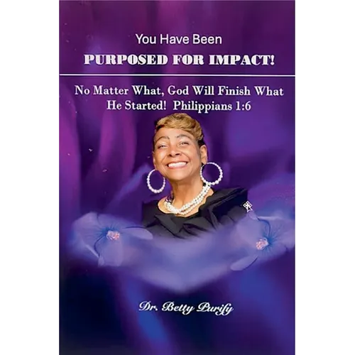 You Have Been Purposed For Impact!