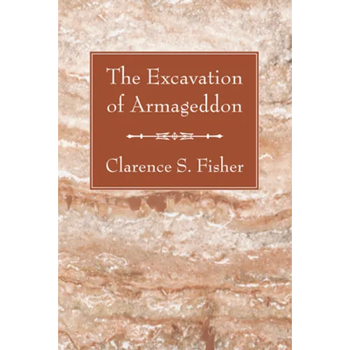 The Excavation of Armageddon
