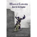 Mantle of Leadership: Quest for the Kingdom