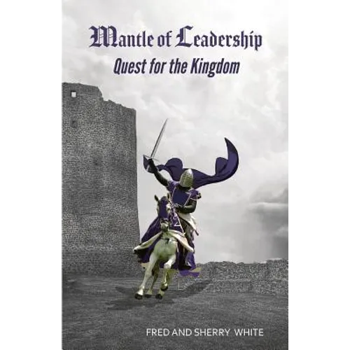 Mantle of Leadership: Quest for the Kingdom