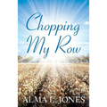 Chopping My Row
