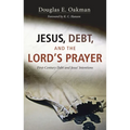 Jesus, Debt, and the Lord's Prayer