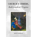 Church Fathers, Independent Virgins
