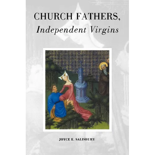 Church Fathers, Independent Virgins