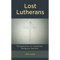 Lost Lutherans: Perspectives on American Religious Decline