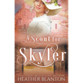 A Scout for Skyler: A Historical Romance