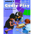 The Complete Guide to Godly Play: Revised and Expanded: Volume 3