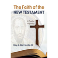 The Faith of the New Testament: A Pauline Trajectory