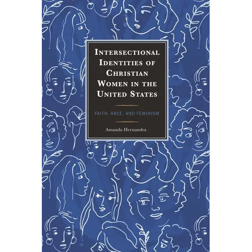 Intersectional Identities of Christian Women in the United States: Faith, Race, and Feminism