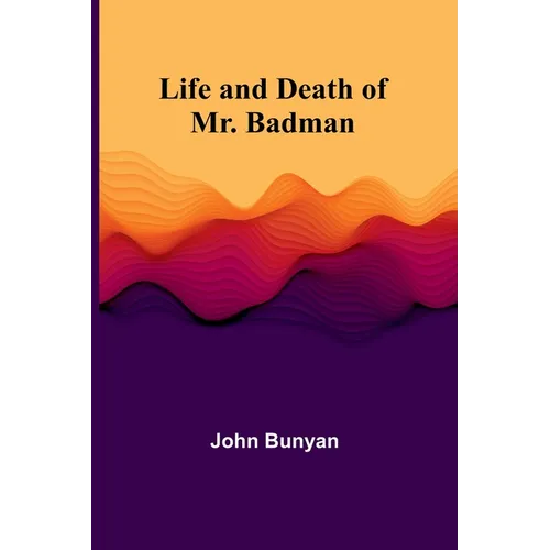 Life and Death of Mr. Badman