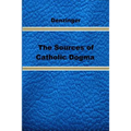 The Sources of Catholic Dogma