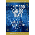 Only God Can Do That: English & Spanish