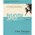 Believing Jesus Bible Study Guide Plus Streaming Video: A Journey Through the Book of Acts