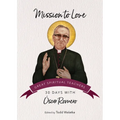 Mission to Love: 30 Days with Óscar Romero