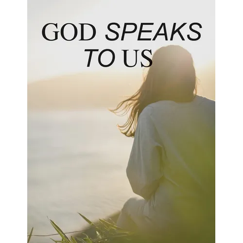 God Speaks to Us