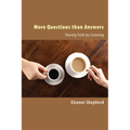 More Questions than Answers