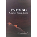 Even So: A Journey Through Storms