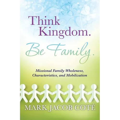 Think Kingdom. Be Family.