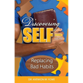 Discovering Self: Replacing Bad Habits