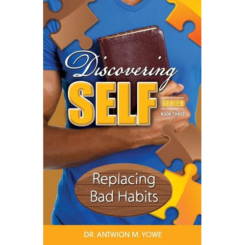Discovering Self: Replacing Bad Habits