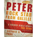 Peter Rock Star from Galilee: A Guided Bible Study for Teens and Adults