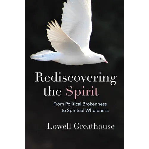 Rediscovering the Spirit: From Political Brokenness to Spiritual Wholeness