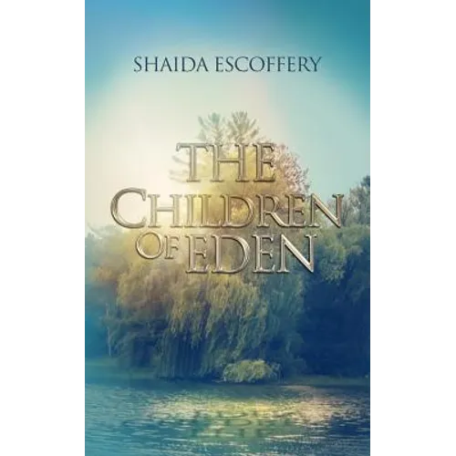 The Children of Eden: Sequel to Idle, Wild, Love