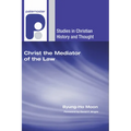 Christ the Mediator of the Law