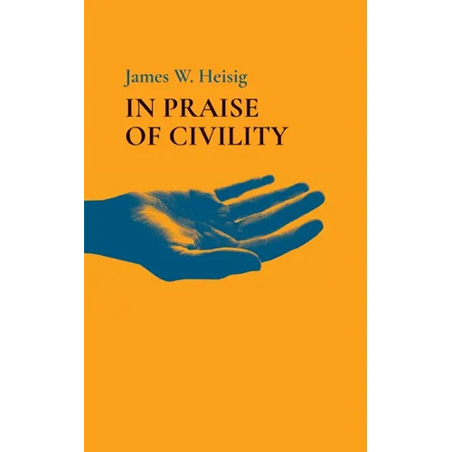 In Praise of Civility