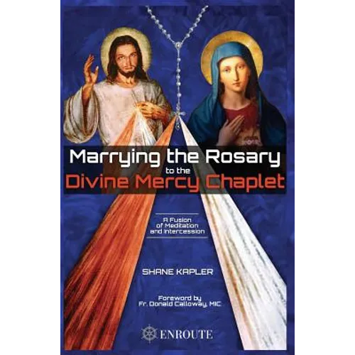 Marrying the Rosary to the Divine Mercy Chaplet