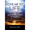 Love Me to Life: Suicide Recovery at Church
