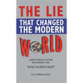 Lie That Changed the Modern World