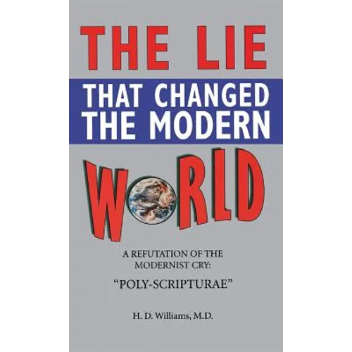 Lie That Changed the Modern World