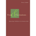 Fears and Fascinations: Representing Catholicism in the American South