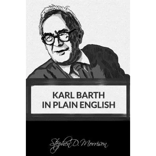 Karl Barth in Plain English