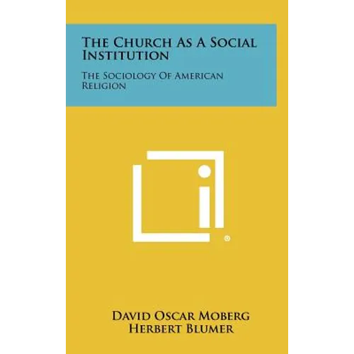 The Church as a Social Institution: The Sociology of American Religion