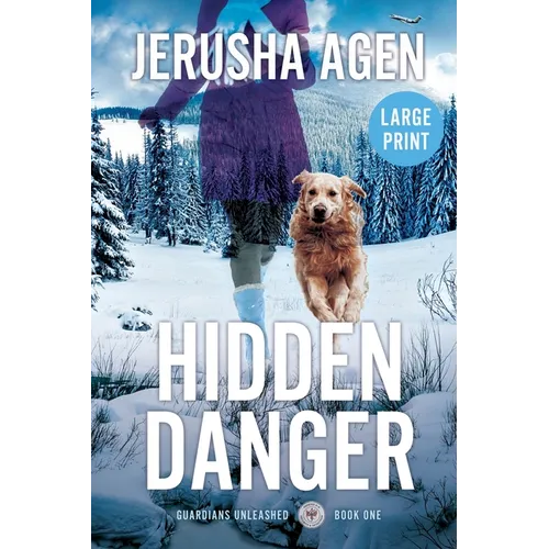 Hidden Danger: A Christian K-9 Suspense (Large Print)