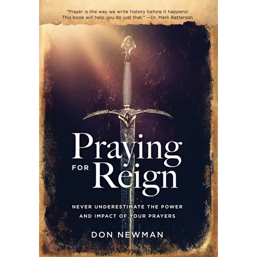 Praying For Reign: Never Underestimate The Power And Impact Of Your Prayers
