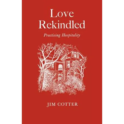 Love Rekindled: Practising Hospitality