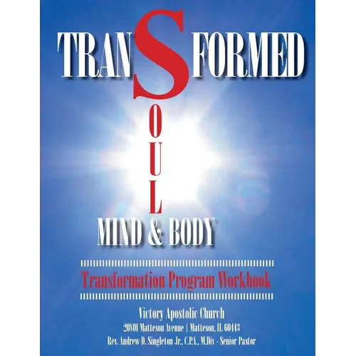 Transformed: Soul, Mind & Body