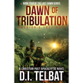 DAWN of TRIBULATION: America's Last Days