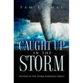 Caught Up In The Storm
