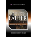 If You Have Seen Me, You Have Seen the Father: Understanding the Fullness of the Godhead