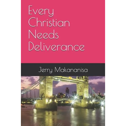 Every Christian Needs Deliverance