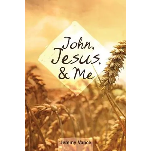 John, Jesus, and Me