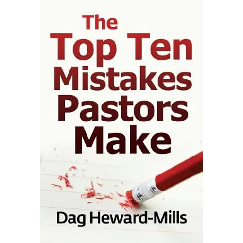 The Top Ten Mistakes Pastors Make
