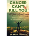 Cancer Can't Kill You: When You're Already Dead